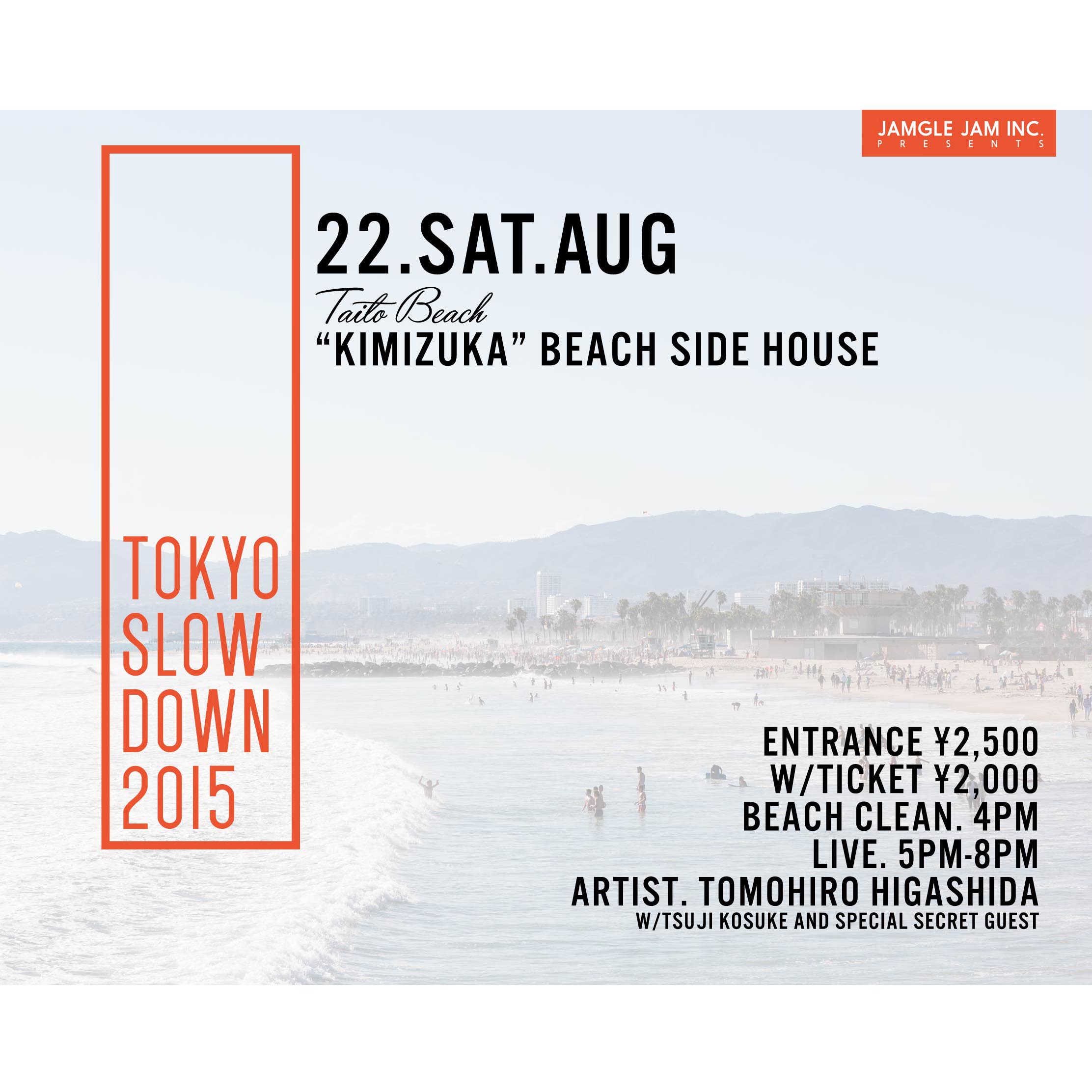 “TOKYO SLOW DOWN 2015”  @TAITO  KIMIZUKA BEACH HOUSE