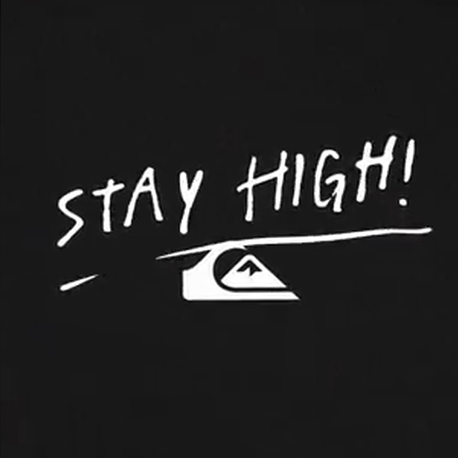 QUIKSILVER ”STAY HIGH”