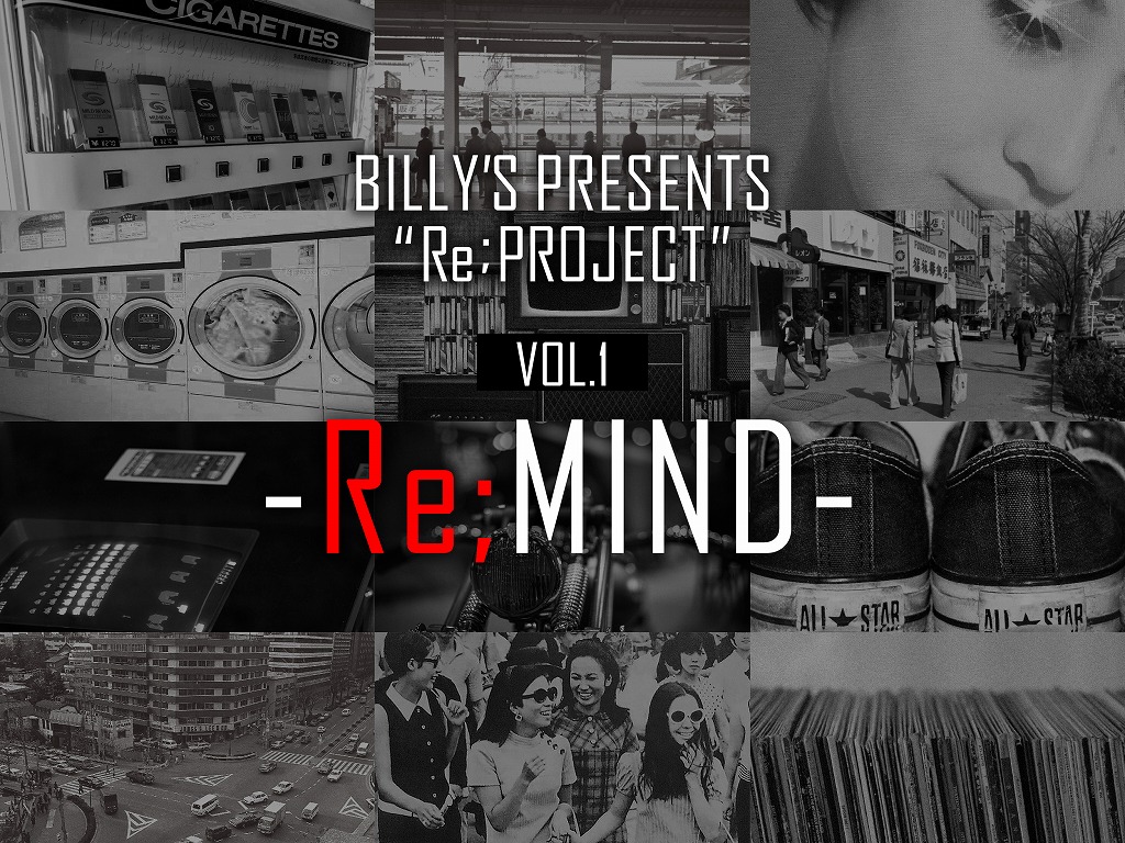 Billy’s presents『Re;MIND』 @Billy’s 渋谷